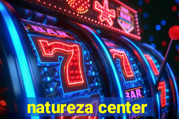 natureza center